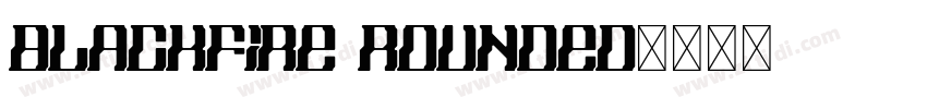 Blackfire Rounded字体转换